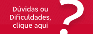 Dúvidas ou Dificuldades, clique aqui.